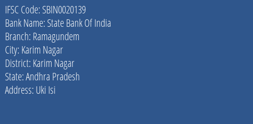 State Bank Of India Ramagundem Branch Karim Nagar IFSC Code SBIN0020139