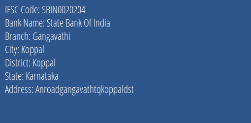 State Bank Of India Gangavathi Branch Koppal IFSC Code SBIN0020204