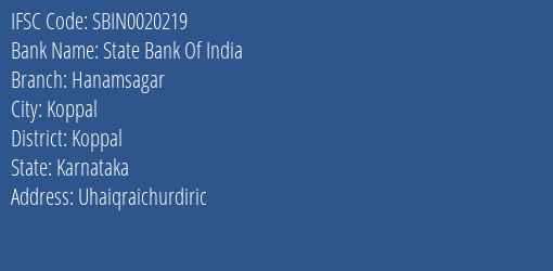 State Bank Of India Hanamsagar Branch Koppal IFSC Code SBIN0020219