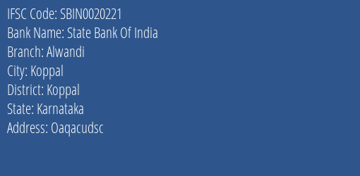 State Bank Of India Alwandi Branch Koppal IFSC Code SBIN0020221
