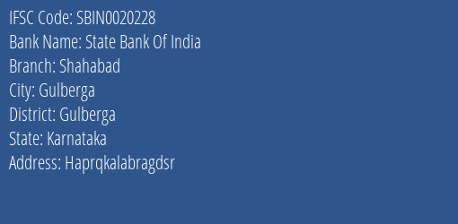State Bank Of India Shahabad Branch Gulberga IFSC Code SBIN0020228