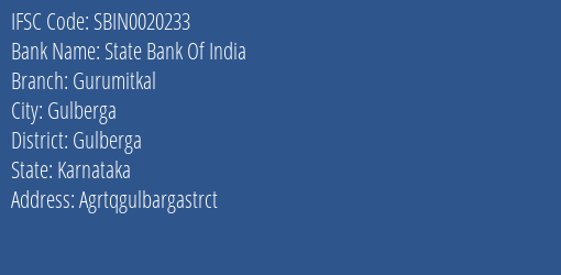 State Bank Of India Gurumitkal Branch Gulberga IFSC Code SBIN0020233
