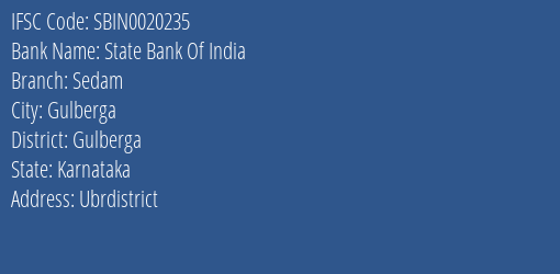 State Bank Of India Sedam Branch Gulberga IFSC Code SBIN0020235