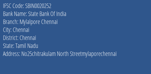 State Bank Of India Mylalpore Chennai Branch Chennai IFSC Code SBIN0020252