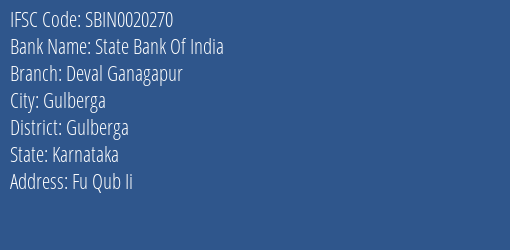 State Bank Of India Deval Ganagapur Branch Gulberga IFSC Code SBIN0020270