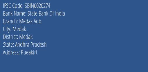 State Bank Of India Medak Adb Branch Medak IFSC Code SBIN0020274