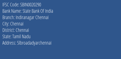 State Bank Of India Indiranagar Chennai Branch Chennai IFSC Code SBIN0020290
