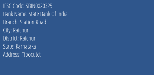 State Bank Of India Station Road Branch Raichur IFSC Code SBIN0020325