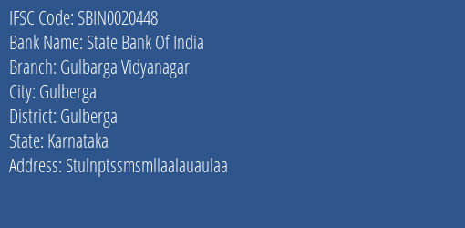 State Bank Of India Gulbarga Vidyanagar Branch Gulberga IFSC Code SBIN0020448