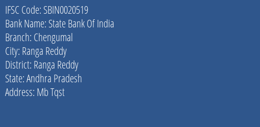 State Bank Of India Chengumal Branch Ranga Reddy IFSC Code SBIN0020519