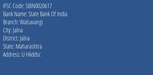 State Bank Of India Walsavangi Branch Jalna IFSC Code SBIN0020617