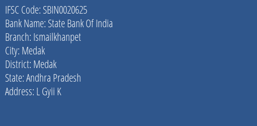 State Bank Of India Ismailkhanpet Branch Medak IFSC Code SBIN0020625