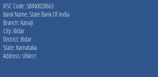 State Bank Of India Kanaji Branch Bidar IFSC Code SBIN0020663