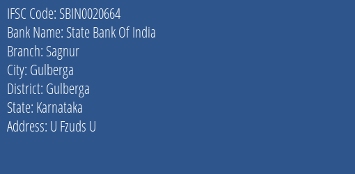 State Bank Of India Sagnur Branch Gulberga IFSC Code SBIN0020664