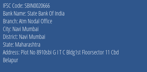 State Bank Of India Atm Nodal Office Branch, Branch Code 020666 & IFSC Code SBIN0020666