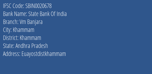 State Bank Of India Vm Banjara Branch Khammam IFSC Code SBIN0020678