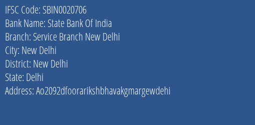 State Bank Of India Service Branch New Delhi Branch New Delhi IFSC Code SBIN0020706