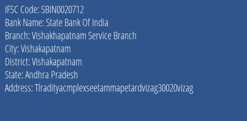 State Bank Of India Vishakhapatnam Service Branch Branch Vishakapatnam IFSC Code SBIN0020712