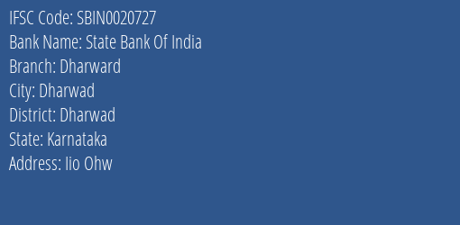 State Bank Of India Dharward Branch, Branch Code 020727 & IFSC Code Sbin0020727