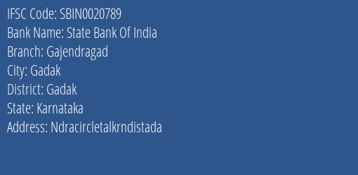State Bank Of India Gajendragad Branch Gadak IFSC Code SBIN0020789