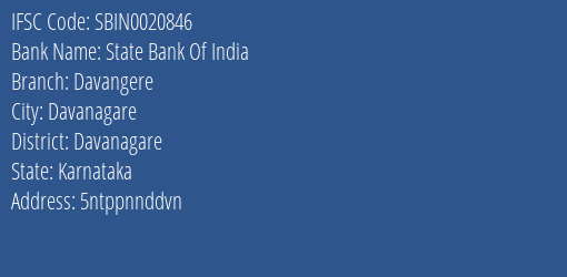 State Bank Of India Davangere Branch Davanagare IFSC Code SBIN0020846