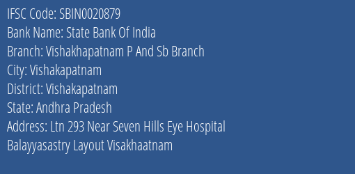 State Bank Of India Vishakhapatnam P And Sb Branch Branch Vishakapatnam IFSC Code SBIN0020879