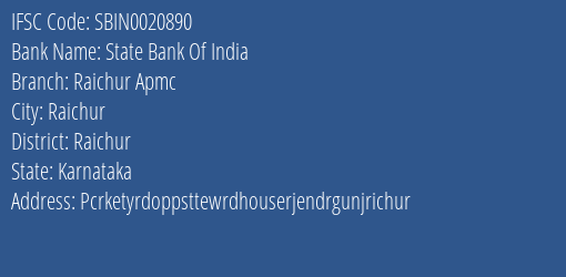 State Bank Of India Raichur Apmc Branch Raichur IFSC Code SBIN0020890