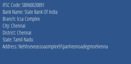 State Bank Of India Icsa Complex Branch Chennai IFSC Code SBIN0020891