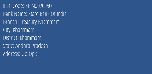State Bank Of India Treasury Khammam Branch Khammam IFSC Code SBIN0020950