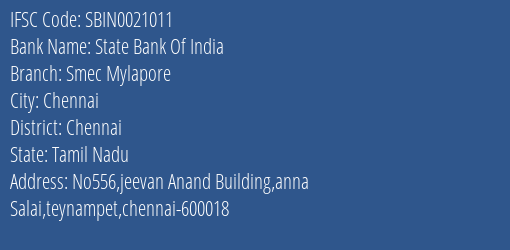 State Bank Of India Smec Mylapore Branch Chennai IFSC Code SBIN0021011