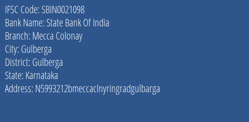 State Bank Of India Mecca Colonay Branch Gulberga IFSC Code SBIN0021098