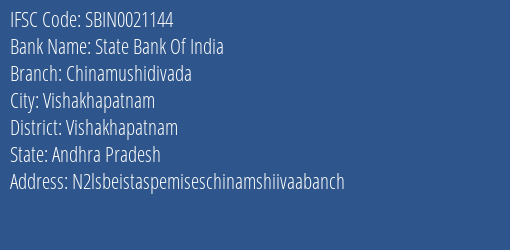 State Bank Of India Chinamushidivada Branch Vishakhapatnam IFSC Code SBIN0021144