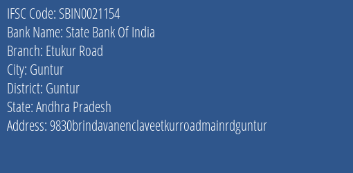State Bank Of India Etukur Road Branch Guntur IFSC Code SBIN0021154