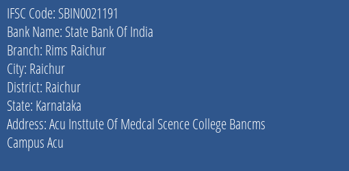 State Bank Of India Rims Raichur Branch Raichur IFSC Code SBIN0021191