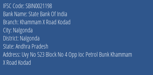 State Bank Of India Khammam X Road Kodad Branch Nalgonda IFSC Code SBIN0021198
