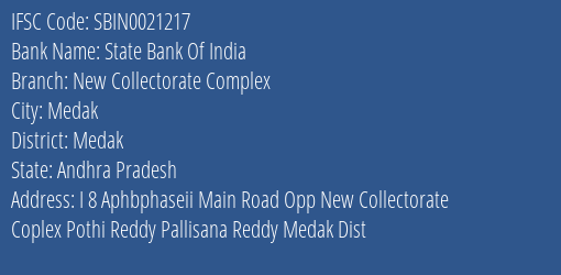 State Bank Of India New Collectorate Complex Branch Medak IFSC Code SBIN0021217
