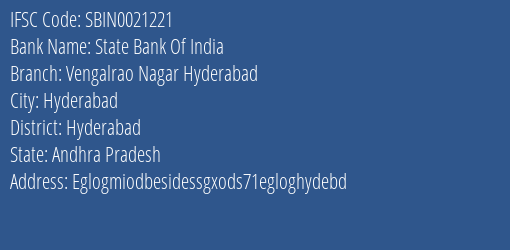 State Bank Of India Vengalrao Nagar Hyderabad Branch Hyderabad IFSC Code SBIN0021221