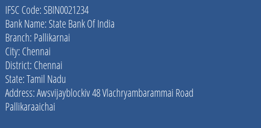 State Bank Of India Pallikarnai Branch Chennai IFSC Code SBIN0021234