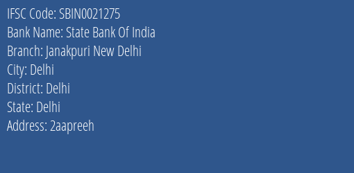 State Bank Of India Janakpuri New Delhi Branch Delhi IFSC Code SBIN0021275