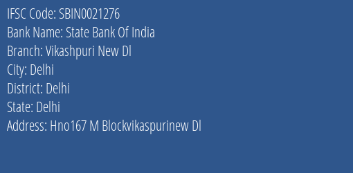 State Bank Of India Vikashpuri New Dl Branch Delhi IFSC Code SBIN0021276