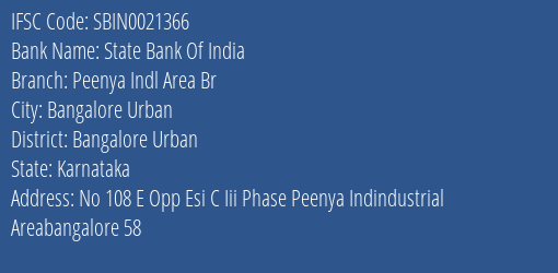 State Bank Of India Peenya Indl Area Br Branch Bangalore Urban IFSC Code SBIN0021366