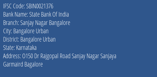 State Bank Of India Sanjay Nagar Bangalore Branch Bangalore Urban IFSC Code SBIN0021376