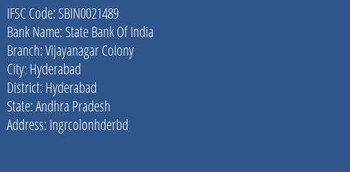 State Bank Of India Vijayanagar Colony Branch Hyderabad IFSC Code SBIN0021489