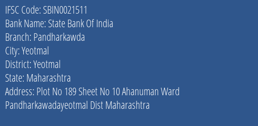 State Bank Of India Pandharkawda Branch Yeotmal IFSC Code SBIN0021511