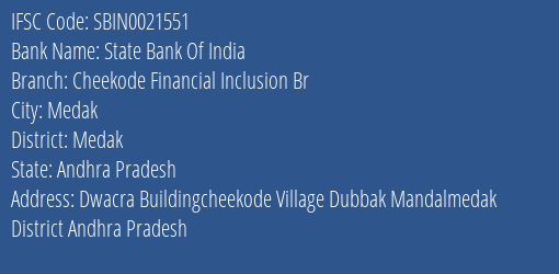 State Bank Of India Cheekode Financial Inclusion Br Branch Medak IFSC Code SBIN0021551