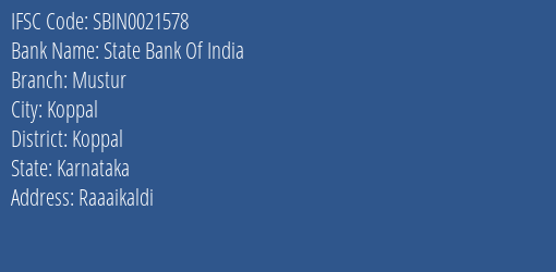 State Bank Of India Mustur Branch Koppal IFSC Code SBIN0021578