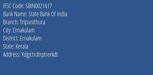 State Bank Of India Tripunithura Branch Ernakulam IFSC Code SBIN0021617
