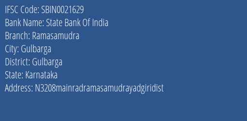 State Bank Of India Ramasamudra Branch Gulbarga IFSC Code SBIN0021629