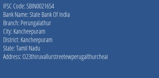 State Bank Of India Perungalathur Branch Kancheepuram IFSC Code SBIN0021654