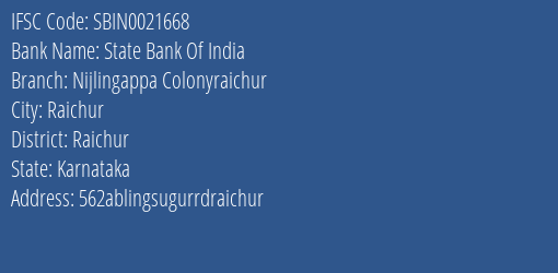 State Bank Of India Nijlingappa Colonyraichur Branch Raichur IFSC Code SBIN0021668